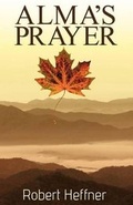 Cover: Alma's Prayer - Dog Ear Publishing