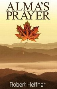 Enlarge image Cover: Alma's Prayer - Dog Ear Publishing