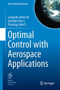 Enlarge image Cover: Optimal Control with Aerospace Applications - Springer