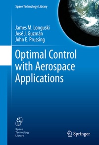 Enlarge image Cover: Optimal Control with Aerospace Applications - Springer