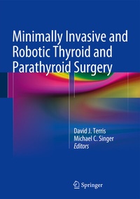 Abbildung von: Minimally Invasive and Robotic Thyroid and Parathyroid Surgery - Springer