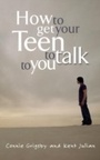 Cover: How to Get Your Teen to Talk to You - Multnomah