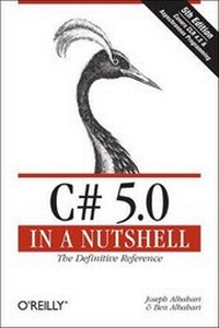 Enlarge image Cover: C# 5.0 in a Nutshell - O'Reilly