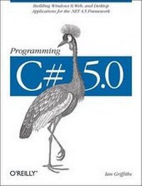 Enlarge image Cover: Programming C# 5.0 - O'Reilly