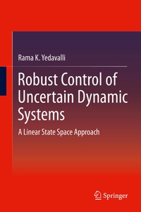 Enlarge image Cover: Robust Control of Uncertain Dynamic Systems - Springer