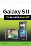Cover: Galaxy S II: The Missing Manual - O'Reilly