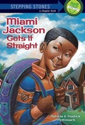 Cover: Miami Jackson Gets It Straight - Random House Books for Young Readers