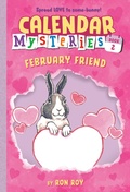 Cover: Calendar Mysteries #2: February Friend - Random House Books for Young Readers