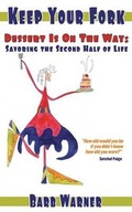 Cover: Keep Your Fork- Dessert Is on the Way - Dog Ear Publishing