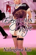 Cover: Every Woman Needs a Wife - Strebor Books