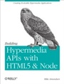 Cover: Building Hypermedia APIs with HTML5 and Node - O'Reilly