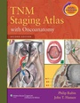 Cover: TNM Staging Atlas with Oncoanatomy - Lippincott Williams and Wilkins