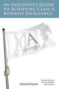 Enlarge image Cover: An Executive's Guide to Achieving Class a Business Excellence - Dog Ear Publishing