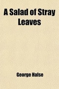 Cover: A Salad of Stray Leaves - General Books