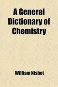 Abbildung von: A General Dictionary of Chemistry - Rarebooksclub.com