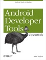 Cover: Android Developer Tools Essentials - O'Reilly