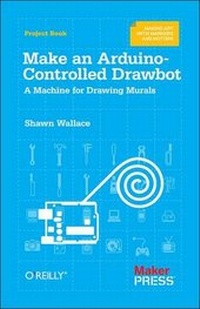 Abbildung von: Make an Arduino-Controlled Drawbot - Make Community, LLC