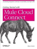 Cover: Getting Started with Mule Cloud Connect - O'Reilly