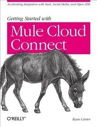 Enlarge image Cover: Getting Started with Mule Cloud Connect - O'Reilly