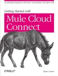 Cover: Getting Started with Mule Cloud Connect - O'Reilly