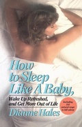 Cover: How to Sleep Like a Baby, Wake Up Refreshed, and Get More Out of Life - Ballantine Books