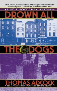 Enlarge image Cover: Drown All the Dogs - Atria Books