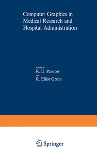 Enlarge image Cover: Computer Graphics in Medical Research and Hospital Administration - Springer