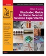 Cover: Illustrated Guide to Home Forensic Science Experiments - Make Community, LLC