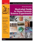 Cover: Illustrated Guide to Home Forensic Science Experiments - Make Community, LLC