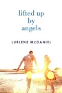Cover: Lifted Up by Angels - Laurel Leaf