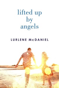 Enlarge image Cover: Lifted Up by Angels - Laurel Leaf