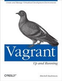 Abbildung von: Vagrant: Up and Running - O'Reilly