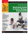 Cover: Illustrated Guide to Home Biology Experiments - Make Community, LLC