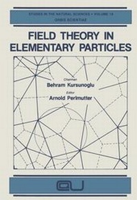 Enlarge image Cover: Field Theory in Elementary Particles - Kluwer Academic/Plenum Publishers