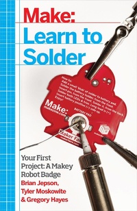 Enlarge image Cover: Learn to Solder - Make Community, LLC