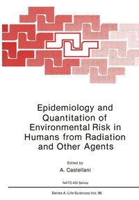Enlarge image Cover: Epidemiology and Quantitation of Environmental Risk in Humans from Radiation and Other Agents - Springer