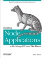 Cover: Building Node Applications with MongoDB and Backbone - O'Reilly