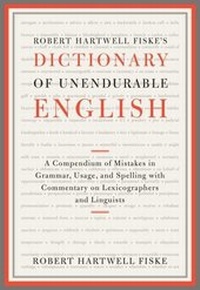 Abbildung von: Robert Hartwell Fiske's Dictionary of Unendurable English - Scribner