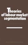 Cover: Theories of labour market segmentation - Springer