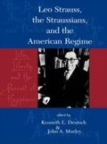 Cover: Leo Strauss, The Straussians, and the Study of the American Regime - Rowman & Littlefield Publishers