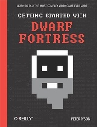 Enlarge image Cover: Getting Started with Dwarf Fortress - O'Reilly