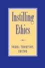 Cover: Instilling Ethics - Rowman & Littlefield Publishers