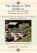 Cover: The Farmer's Wife Guide To Growing A Great Garden And Eating From It, Too! - M. Evans and Company