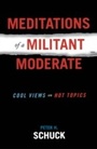 Cover: Meditations of a Militant Moderate - Rowman & Littlefield Publishers