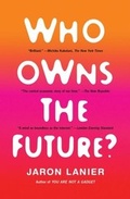 Cover: Who Owns the Future? - Simon + Schuster LLC