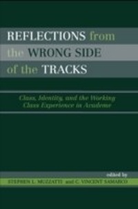 Enlarge image Cover: Reflections From the Wrong Side of the Tracks - Rowman & Littlefield Publishers