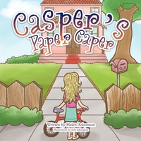 Enlarge image Cover: Casper's Paper Caper - Trafford Publishing