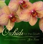 Cover: Orchids for the South - Taylor Trade Publishing