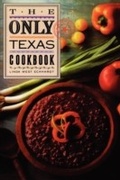 Cover: The Only Texas Cookbook - Taylor Trade Publishing