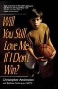 Cover: Will You Still Love Me If I Don't Win? - Taylor Trade Publishing